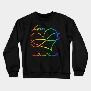 Love without Limits - Polyamorous pride rainbow infinity heart Crewneck Sweatshirt